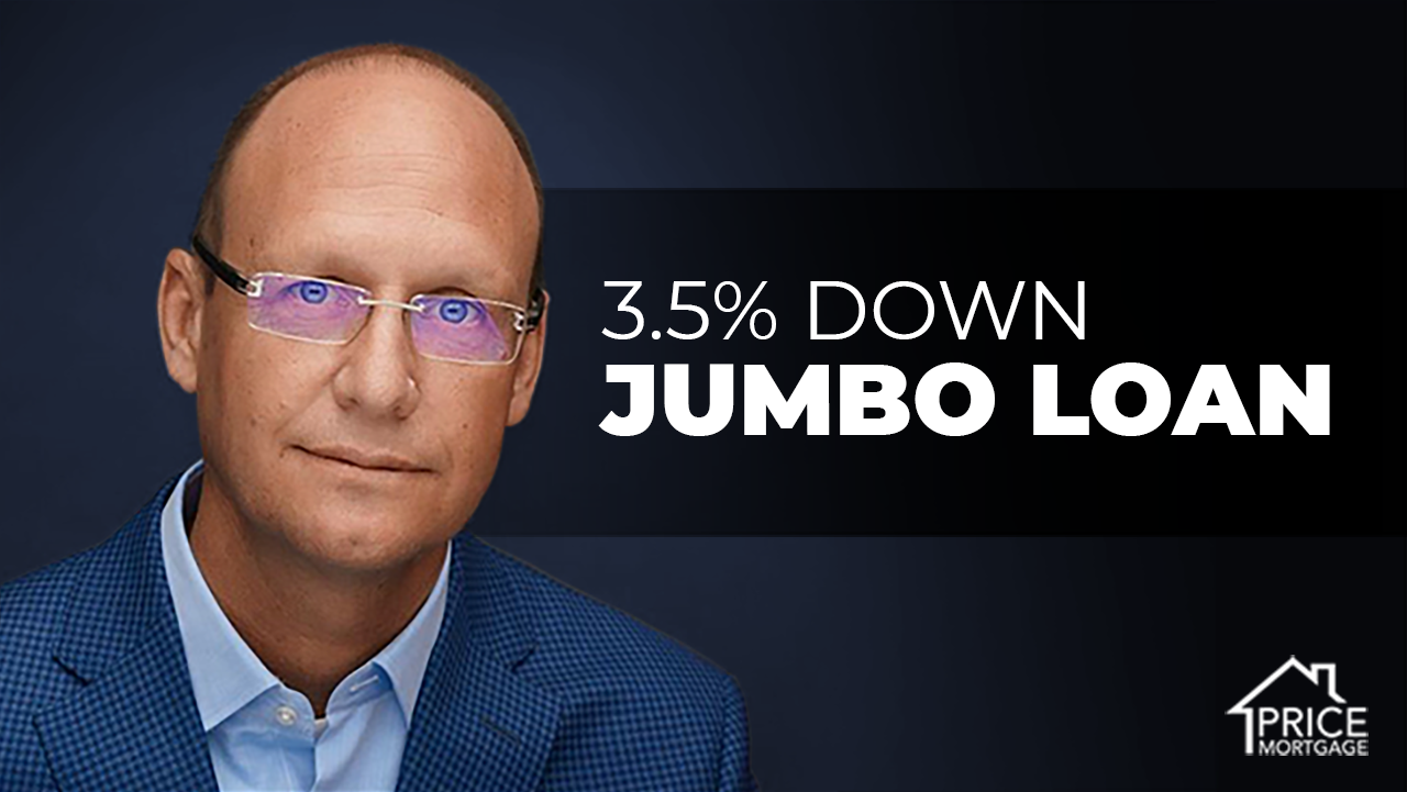 3.5% Down Jumbo Loan